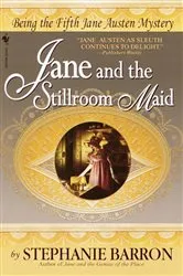 Book cover of Jane and the Stillroom Maid by Stephanie Barron