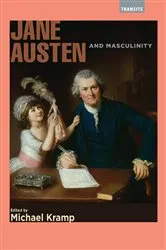 Book cover of Jane Austen and Masculinity by Michael Kramp
