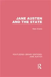 Book cover of Jane Austen and the State (RLE Jane Austen) by Mary Evans