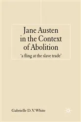 Book cover of Jane Austen in the Context of Abolition by G. White