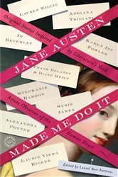 Book cover of Jane Austen Made Me Do It by Laurel Ann Nattress