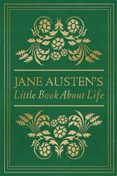 Book cover of Jane Austen's Little Book About Life by Jane Austen