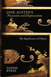Book cover of Jane Austen's Possessions and Dispossessions by Sandie Byrne