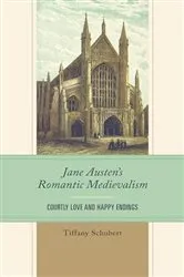 Book cover of Jane Austen’s Romantic Medievalism by Tiffany Schubert