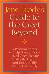 Book cover of Jane Brody's Guide to the Great Beyond by Unknown