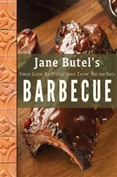 Book cover of Jane Butel's Finger Lickin', Rib Stickin', Great Tastin', Hot and Spicy Barbecue (2nd ed.) by Jane Butel