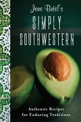 Book cover of Jane Butel's Simply Southwestern by Jane Butel