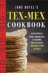 Book cover of Jane Butel's Tex-Mex Cookbook (2nd ed.) by Jane Butel