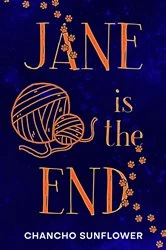 Book cover of Jane is the End by Chanchito Massoni