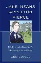 Book cover of Jane Means Appleton Pierce by Ann Covell