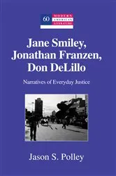 Book cover of Jane Smiley, Jonathan Franzen, Don DeLillo by Yoshinobu Hakutani