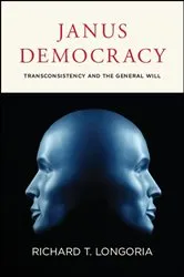 Book cover of Janus Democracy by Richard T. Longoria