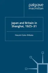 Book cover of Japan and Britain in Shanghai, 1925-31 by H. Goto-Shibata