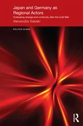 Book cover of Japan and Germany as Regional Actors by Alexandra Sakaki