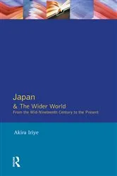 Book cover of Japan and the Wider World by Akira Iriye