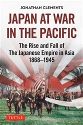 Book cover of Japan at War in the Pacific by Jonathan Clements