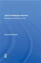 Book cover of Japan Challenges America by Harrison M Holland