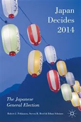 Book cover of Japan Decides 2014 by Robert J. Pekkanen