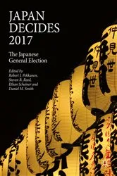 Book cover of Japan Decides 2017 by Robert J. Pekkanen