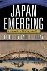 Book cover of Japan Emerging by Karl F. Friday