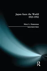 Book cover of Japan faces the World, 1925-1952 by Mary L. Hanneman