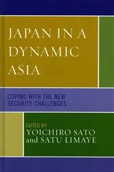 Book cover of Japan in a Dynamic Asia by Yoichiro Sato