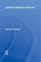 Book cover of Japan in World History by George Sansom