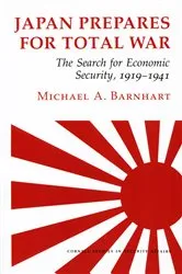 Book cover of Japan Prepares for Total War by Michael A. Barnhart