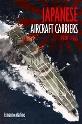 Book cover of Japanese Aircraft Carriers, 1920-1945 by Ermanno Martino