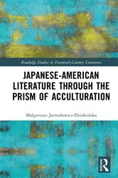 Book cover of Japanese-American Literature through the Prism of Acculturation by Małgorzata Jarmołowicz-Dziekońska