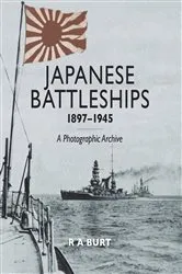 Book cover of Japanese Battleships, 1897-1945 by R.A. Burt