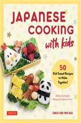 Book cover of Japanese Cooking with Kids by Debra Samuels