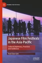 Book cover of Japanese Film Festivals in the Asia-Pacific by Teck Fann Goh