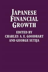 Book cover of Japanese Financial Growth by C.A.E. Goodhart