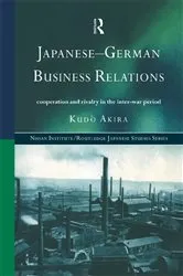 Book cover of Japanese-German Business Relations by Akira Kudo