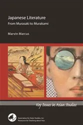 Book cover of Japanese Literature: From Murasaki to Murakami by Marvin Marcus
