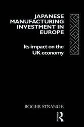 Book cover of Japanese Manufacturing Investment in Europe by Roger Strange