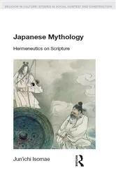 Book cover of Japanese Mythology by Jun'ichi Isomae