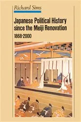 Book cover of Japanese Political History Since the Meiji Restoration, 1868-2000 by R. Sims