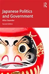 Book cover of Japanese Politics and Government (2nd ed.) by Alisa Gaunder