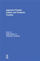 Book cover of Japanese Popular Culture and Contents Tourism by Philip Seaton