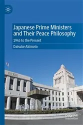 Book cover of Japanese Prime Ministers and Their Peace Philosophy by Unknown