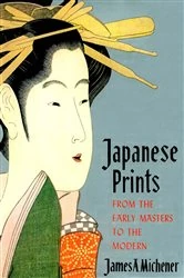Book cover of Japanese Prints  Michener by James Michener