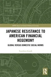 Book cover of Japanese Resistance to American Financial Hegemony by Fumihito Gotoh