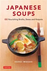 Book cover of Japanese Soups by Keiko Iwasaki