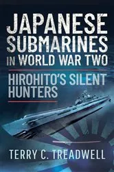 Book cover of Japanese Submarines in World War Two by Terry C Treadwell
