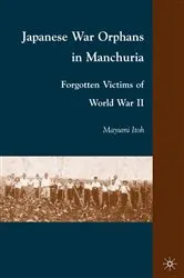 Book cover of Japanese War Orphans in Manchuria by M. Itoh
