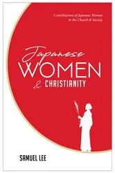 Book cover of Japanese Women and Christianity by Samuel Lee