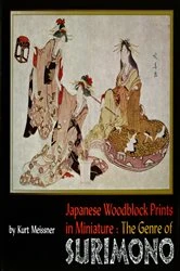 Book cover of Japanese Woodblock Prints in Miniature: The Genre of Surimon by Kurt Meissner