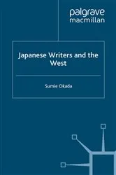 Book cover of Japanese Writers and the West by S. Okada